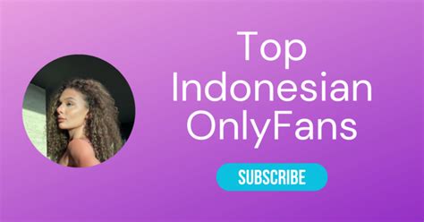 onlyfans indonesia|Hottest Indonesian Onlyfans Girls